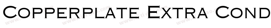 Copperplate Extra Condensed SSi Extra Condensed字体转换